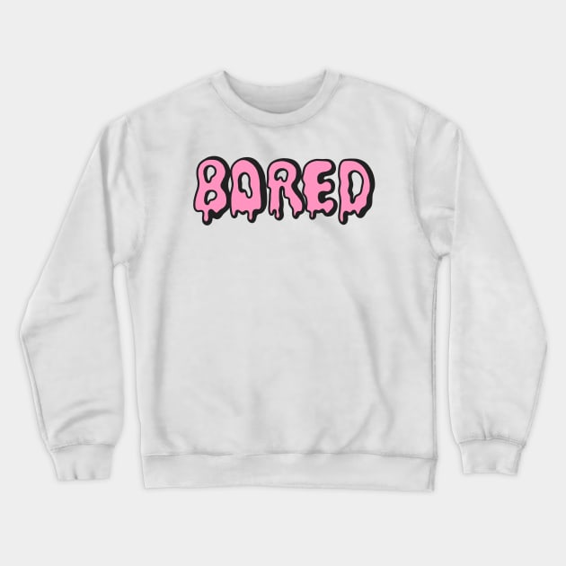Bored Crewneck Sweatshirt by Jasmwills